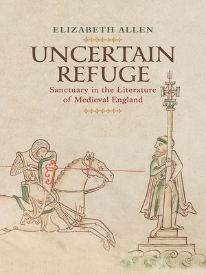 cover image of Uncertain Refuge: Sanctuary in the Literature of Medieval England
